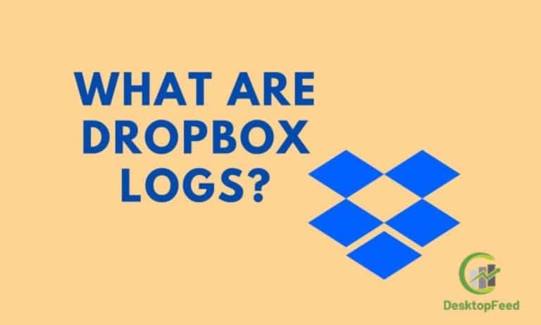 How Are Dropbox Logs And How To Access Dropbox logs